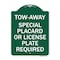 Signmission Tow-Away Special Placard or License Plate Required, Green & White Alum Sign, 18" H, GW-1824-22796 A-DES-GW-1824-22796 - alternate 1